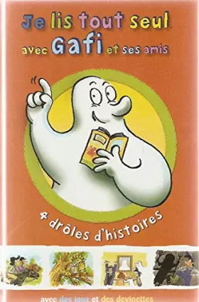Couverture du produit · Je lis tout seul avec Gafi et ses amis. 4 drôles d'histoires avec des jeux et des devinettes