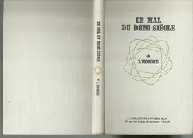 Couverture du produit · Le mal du demi-siècle. l'homme.