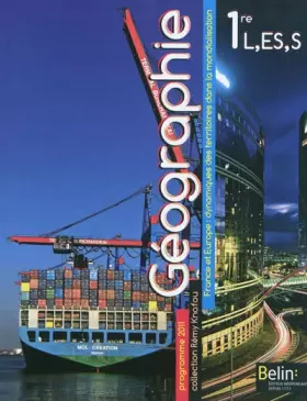 Couverture du produit · Géographie 1e L, ES, S : France et Europe : dynamiques des territoires dans la mondialisation, format compact, programme 2011 (