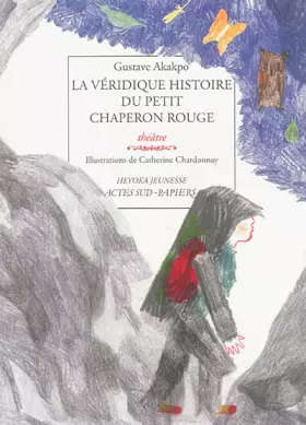 Couverture du produit · La véridique histoire du Petit Chaperon rouge