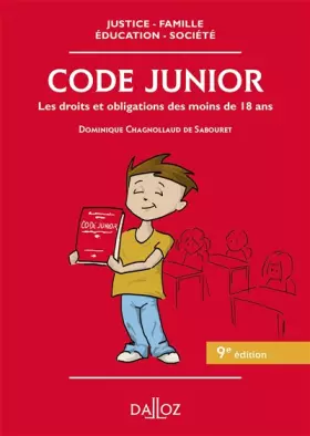 Couverture du produit · Code junior. Les droits et obligations des moins de 18 ans - 9e éd.: Les droits et obligations des moins de 18 ans