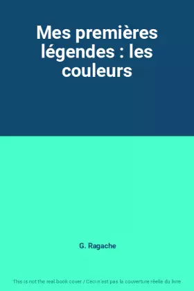 Couverture du produit · Mes premières légendes : les couleurs