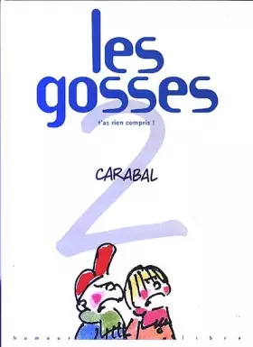 Couverture du produit · Les gosses, tome 2 : T'as rien compris !