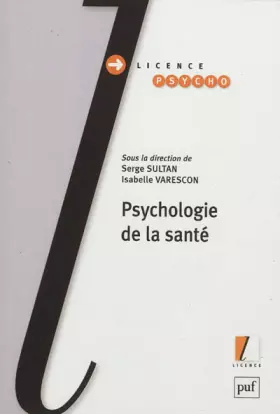Psychologie de la santé -  Serge Sultan,  Isabelle Varescon et Collectif