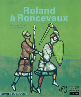 Roland à Roncevaux -  Violaine Bouvet-Lanselle et  Louise Heugel