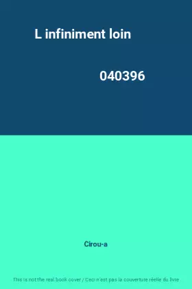 Couverture du produit · L infiniment loin                                                                             040396
