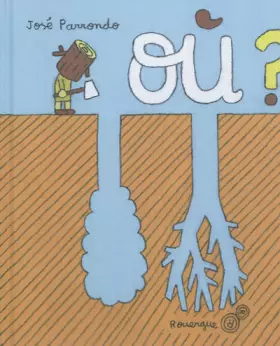 Où est la forêt ? -  José Parrondo