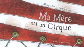 Couverture du produit · Ma mère est un cirque