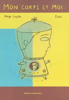 Mon corps et moi -  Jorge Lujan et Isol