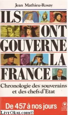 Ils ont gouverné la France -  J-M Rosay
