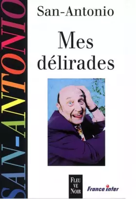 Mes délirades -  Frédéric Dard