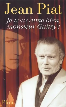 Couverture du produit · Je vous aime bien, Monsieur Guitry !
