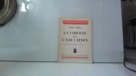 Couverture du produit · LA LIBERTE DANS L'EDUCATION