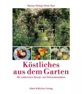 Couverture du produit · Köstliches aus dem Garten: Mit zahlreichen Rezept- und Dekorationsideen