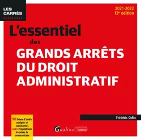 Couverture du produit · L'essentiel des grands arrêts du droit administratif: 90 fiches d'arrêts analysés et commentés avec propositions de plans de co