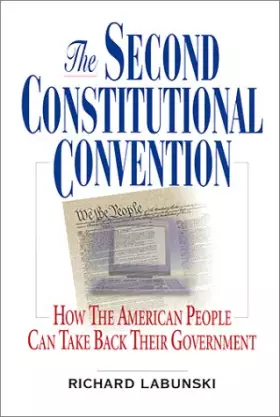 Couverture du produit · The Second Constitutional Convention: How the American People Can Take Back Their Government