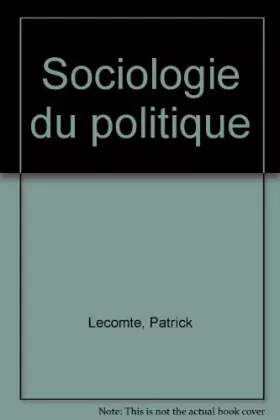Couverture du produit · Sociologie du politique