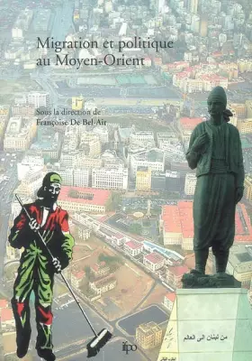 Couverture du produit · Migration et politique au Moyen-Orient : Edition bilingue anglais-français