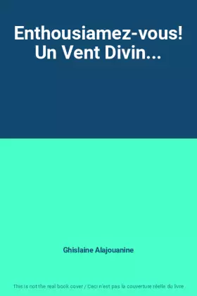 Couverture du produit · Enthousiamez-vous! Un Vent Divin...