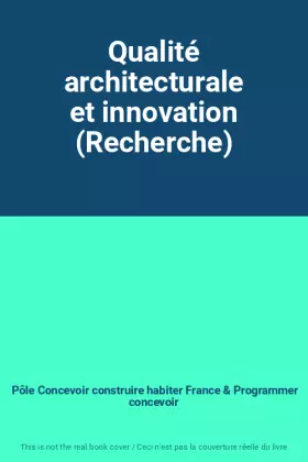 Couverture du produit · Qualité architecturale et innovation (Recherche)