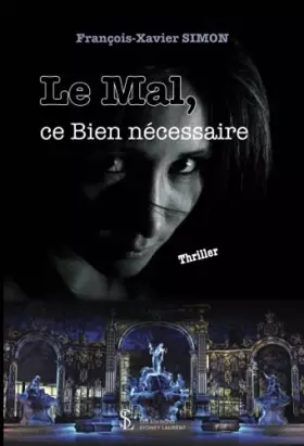 Couverture du produit · Le mal, ce bien nécessaire