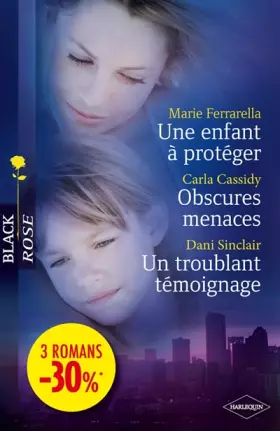 Couverture du produit · Une enfant à protéger  Obscures menaces  Un troublant témoignage