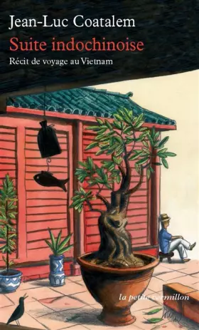 Couverture du produit · Suite indochinoise: Récit de voyage au Vietnam