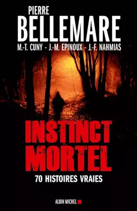 Couverture du produit · Instinct mortel : Soixante-dix histoires vraies