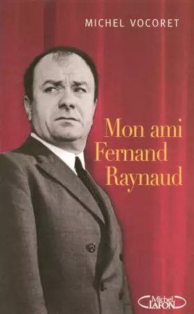 Couverture du produit · MON AMI FERNAND RAYNAUD