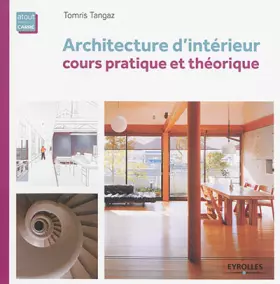 Couverture du produit · ARCHITECTURE D INTERIEUR COURS PRATIQUE ET THEORIQUE: COURS PRATIQUE ET THEORIQUE.