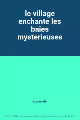 Couverture du produit · le village enchante les baies mysterieuses