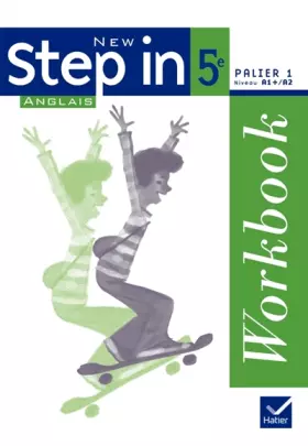 Couverture du produit · Anglais 5e Palier 1 Niveau A1+/A2 New Step in : Workbook