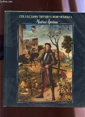 Couverture du produit · Collection Thyssen-Bornemisza: Maitres anciens, Palais des beaux-arts de la ville de Paris, Musee du Petit Palais, 7 janvier-28