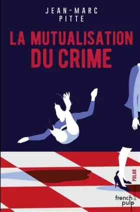 Couverture du produit · La mutualisation du crime