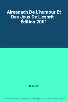Couverture du produit · Almanach De L'humour Et Des Jeux De L'esprit - Édition 2001