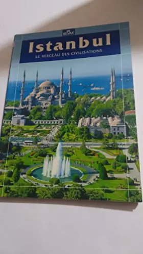 Couverture du produit · Istanbul le berceau des civilisations / Collectif / Réf39465