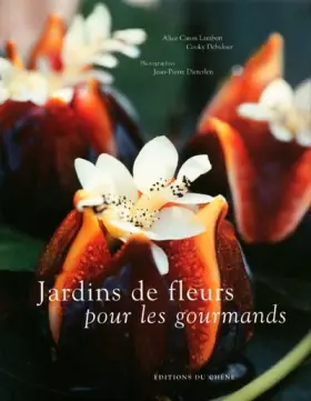 Couverture du produit · Jardins de fleurs pour les gourmands