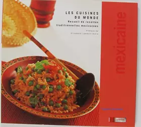 Couverture du produit · Les classiques de la cuisine mexicaine Recueil de recettes traditionnelles