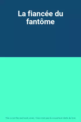 Couverture du produit · La fiancée du fantôme