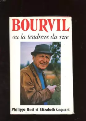 Couverture du produit · Bourvil Et La Tendresse Du Rire