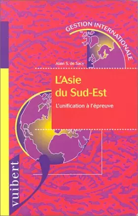 Couverture du produit · L'ASIE DU SUD-EST. : L'unification à l'épreuve