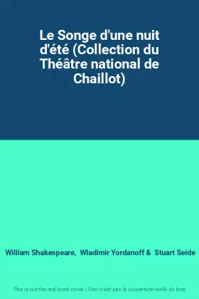 Couverture du produit · Le Songe d'une nuit d'été (Collection du Théâtre national de Chaillot)