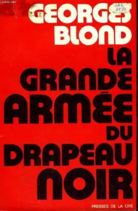 Couverture du produit · La grande armee du drapeau noir : les anarchistes a travers le monde