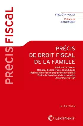 Couverture du produit · Précis de droit fiscal de la famille: Impôts sur le revenu. Mariage, divorce, Pacs, concubinage. Optimisation fiscale du patrim