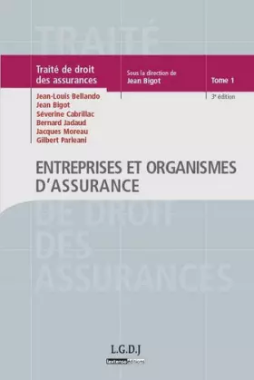 Couverture du produit · Traité de droit des assurances T1 Entreprises et organismes d'assurance 3ème édition