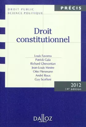 Couverture du produit · Droit constitutionnel 2012. Édition 2012 - 14e éd.: Précis