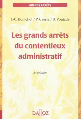 Couverture du produit · Les grands arrêts du contentieux administratif - 3e éd.