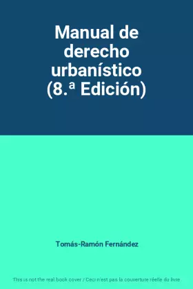 Couverture du produit · Manual de derecho urbanístico (8.ª Edición)