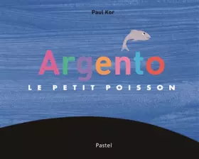 Couverture du produit · Argento le petit poisson