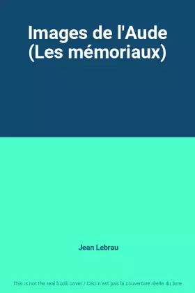 Couverture du produit · Images de l'Aude (Les mémoriaux)